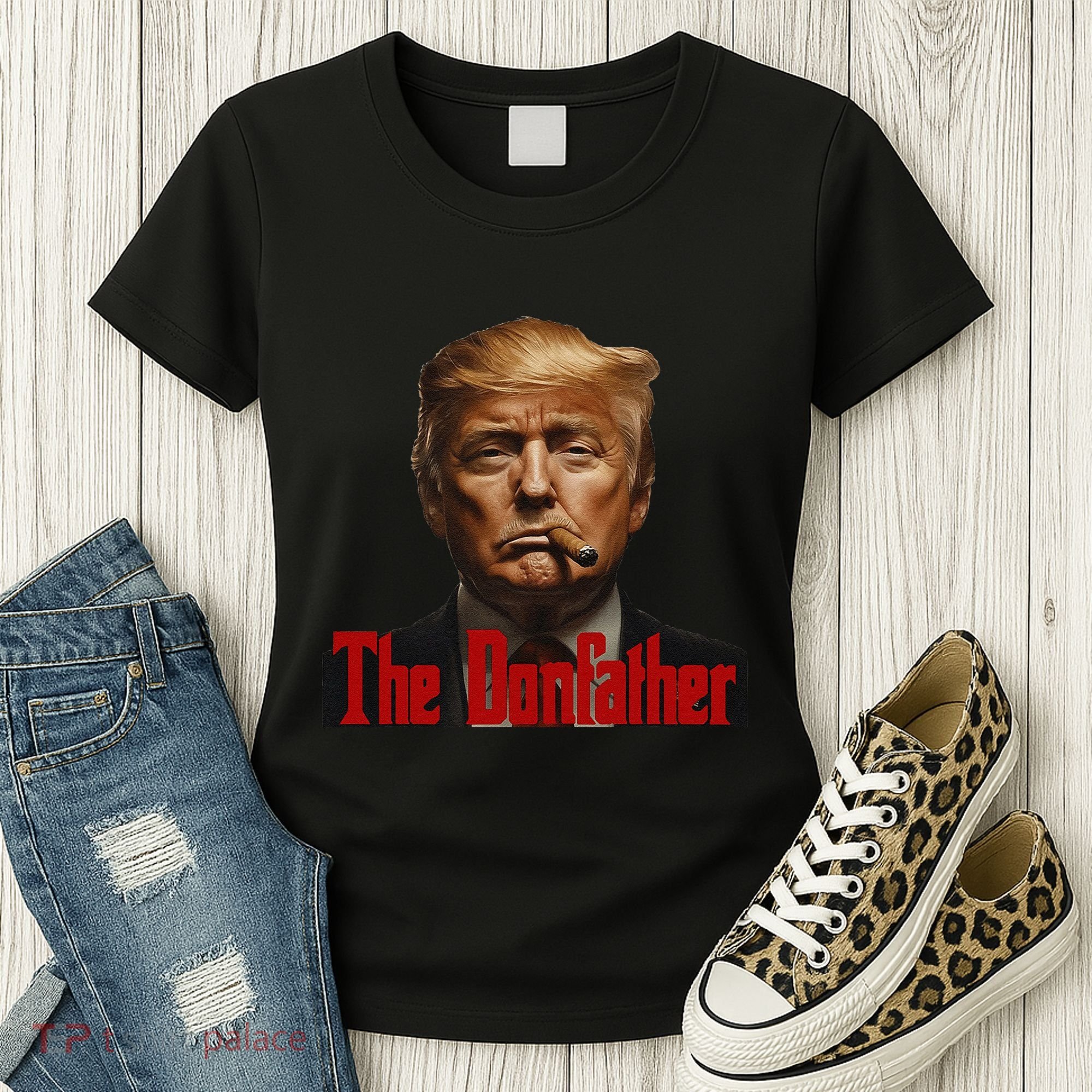 President Donald Trump The Don Father Funny Women's T-Shirt