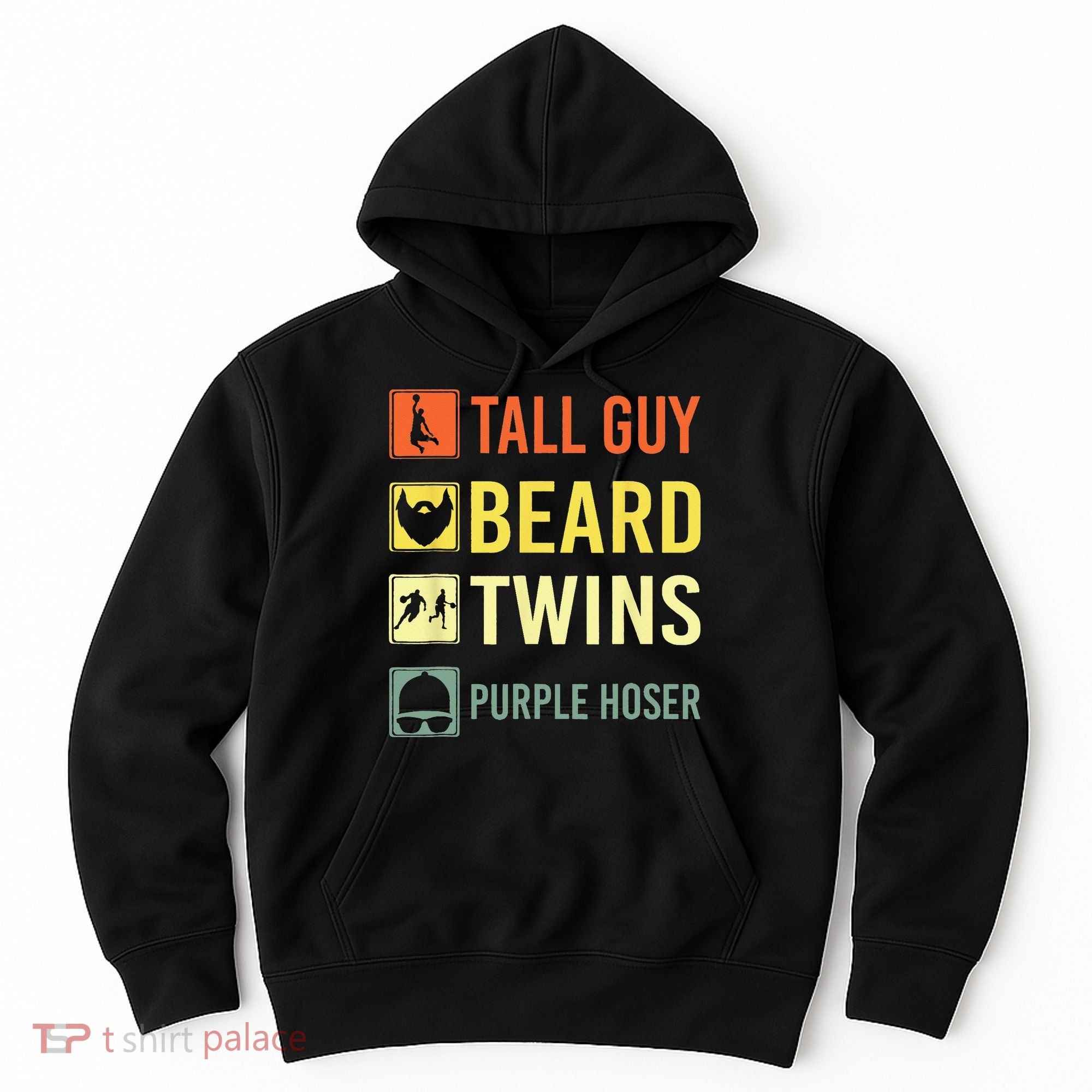 Perfect Dude Tall Guy Beard Twins Purple Hoser Dude Hoodie