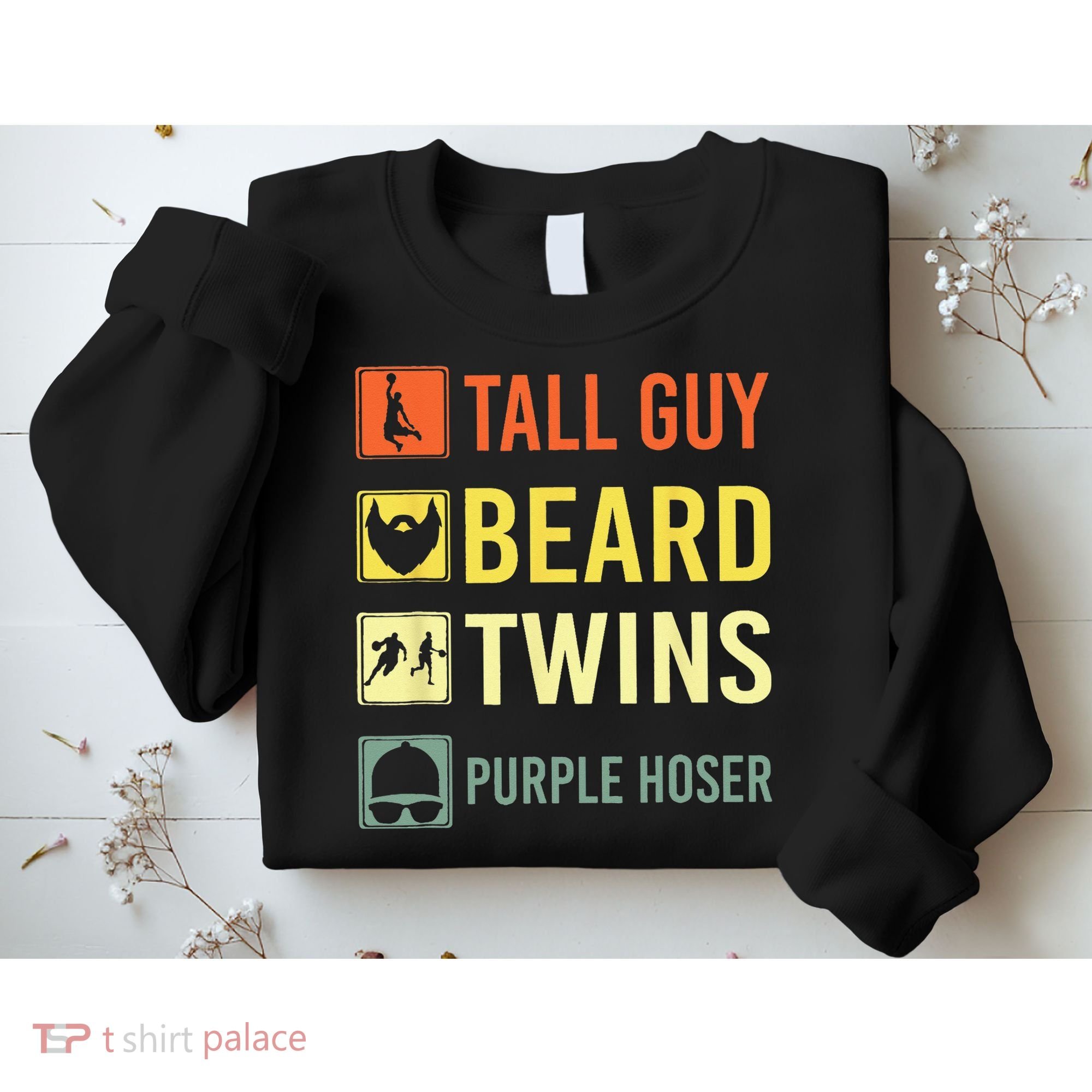 Perfect Dude Tall Guy Beard Twins Purple Hoser Dude Sweatshirt