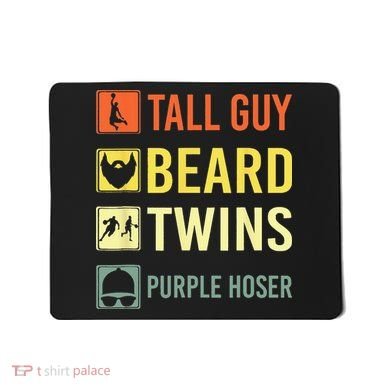 Perfect Dude Tall Guy Beard Twins Purple Hoser Dude Mousepad