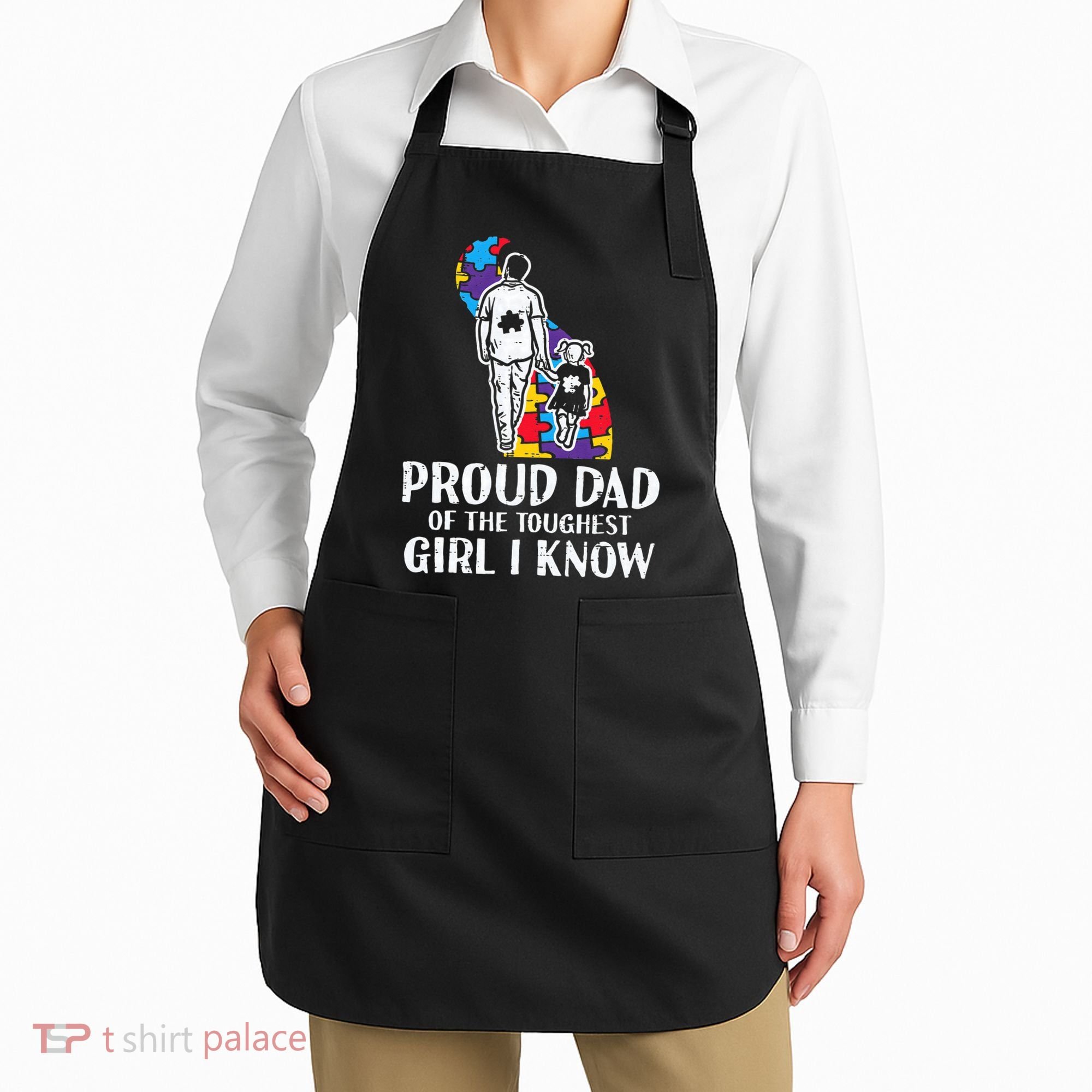Proud Dad Toughest Autism Awareness Daddy Papa Apron