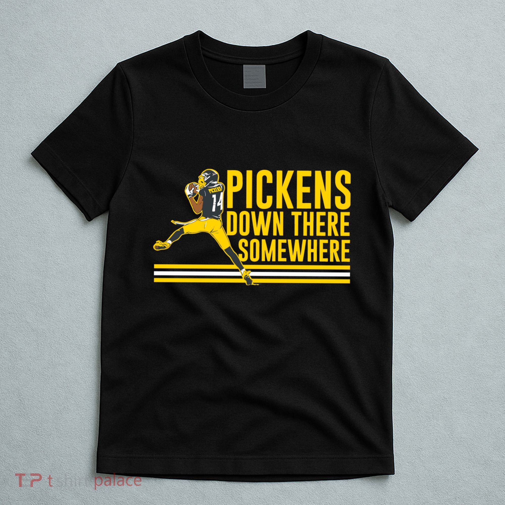 Pickens Down There Somewhere George Pickens Football Lover T-Shirt