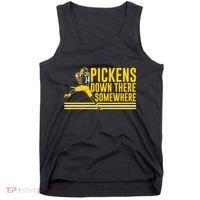 Pickens Down There Somewhere George Pickens Football Lover Tank Top thumb 0