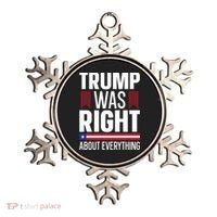 Pro Donald Trump Gift Trump Was Right About Everything Meaningful Gift Ornament thumb 0