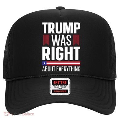 Pro Donald Trump Gift Trump Was Right About Everything Meaningful Gift Hat