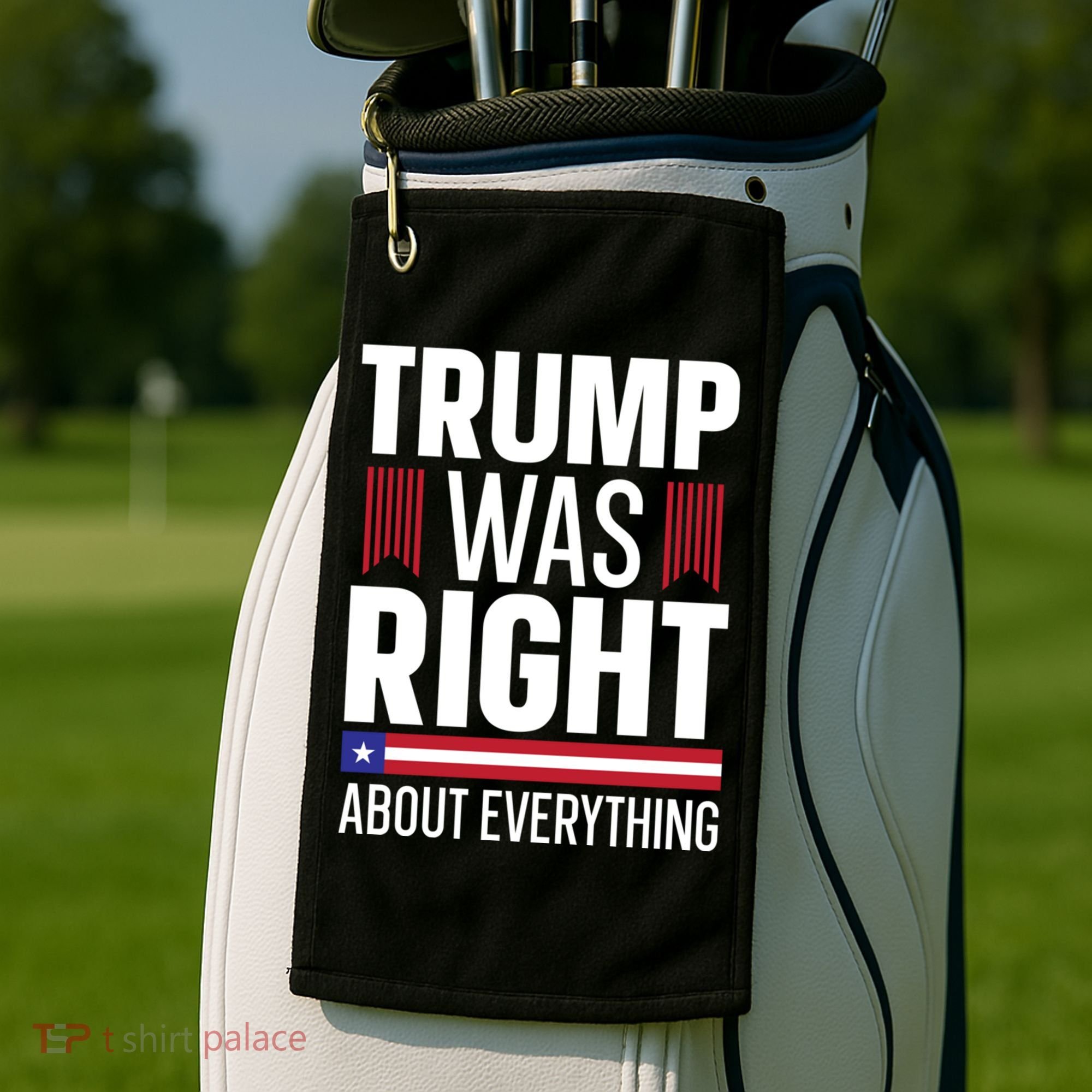 Pro Donald Trump Gift Trump Was Right About Everything Meaningful Gift Golf Towel