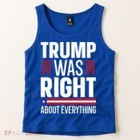 Pro Donald Trump Gift Trump Was Right About Everything Meaningful Gift Tank Top thumb 2