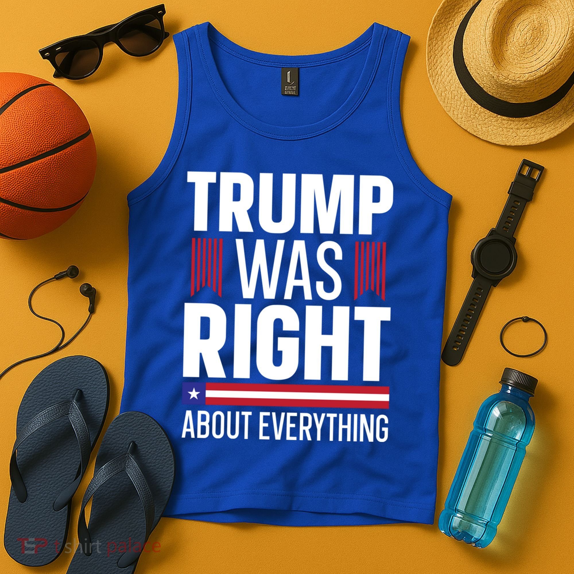 Pro Donald Trump Gift Trump Was Right About Everything Meaningful Gift Tank Top