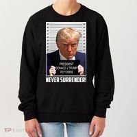 President Donald Trump Mugshot Never Surrender Women's Sweatshirt thumb 0