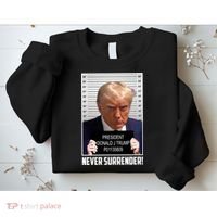 President Donald Trump Mugshot Never Surrender Sweatshirt thumb 2