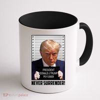 President Donald Trump Mugshot Never Surrender Coffee Mug thumb 1