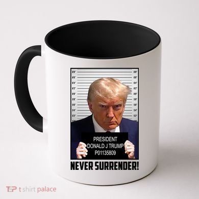 President Donald Trump Mugshot Never Surrender Coffee Mug