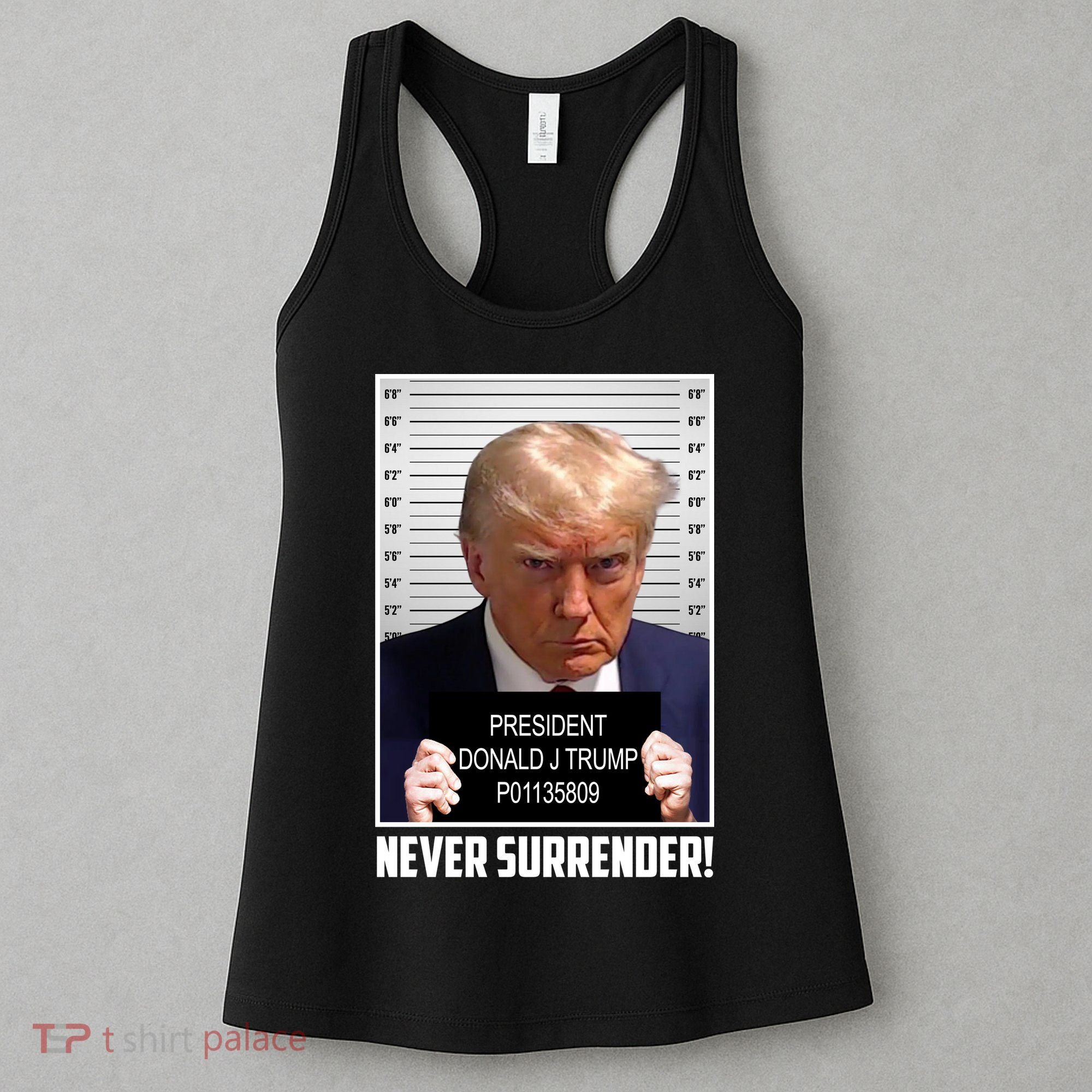 President Donald Trump Mugshot Never Surrender Women's Tank Top