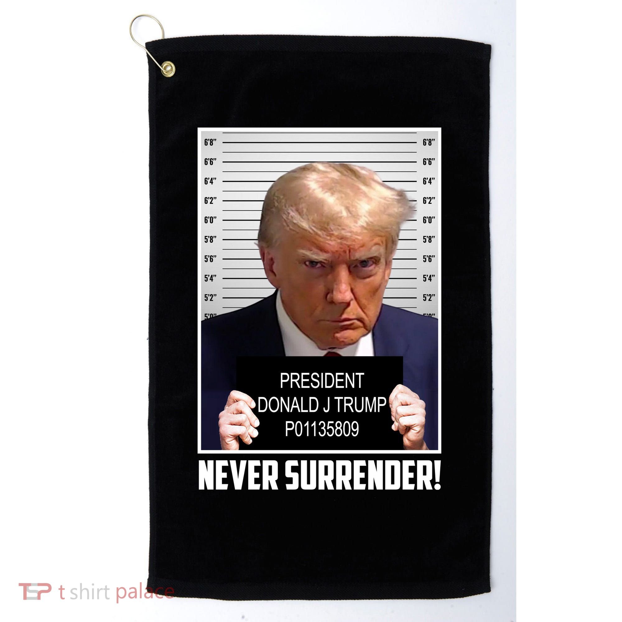 President Donald Trump Mugshot Never Surrender Golf Towel