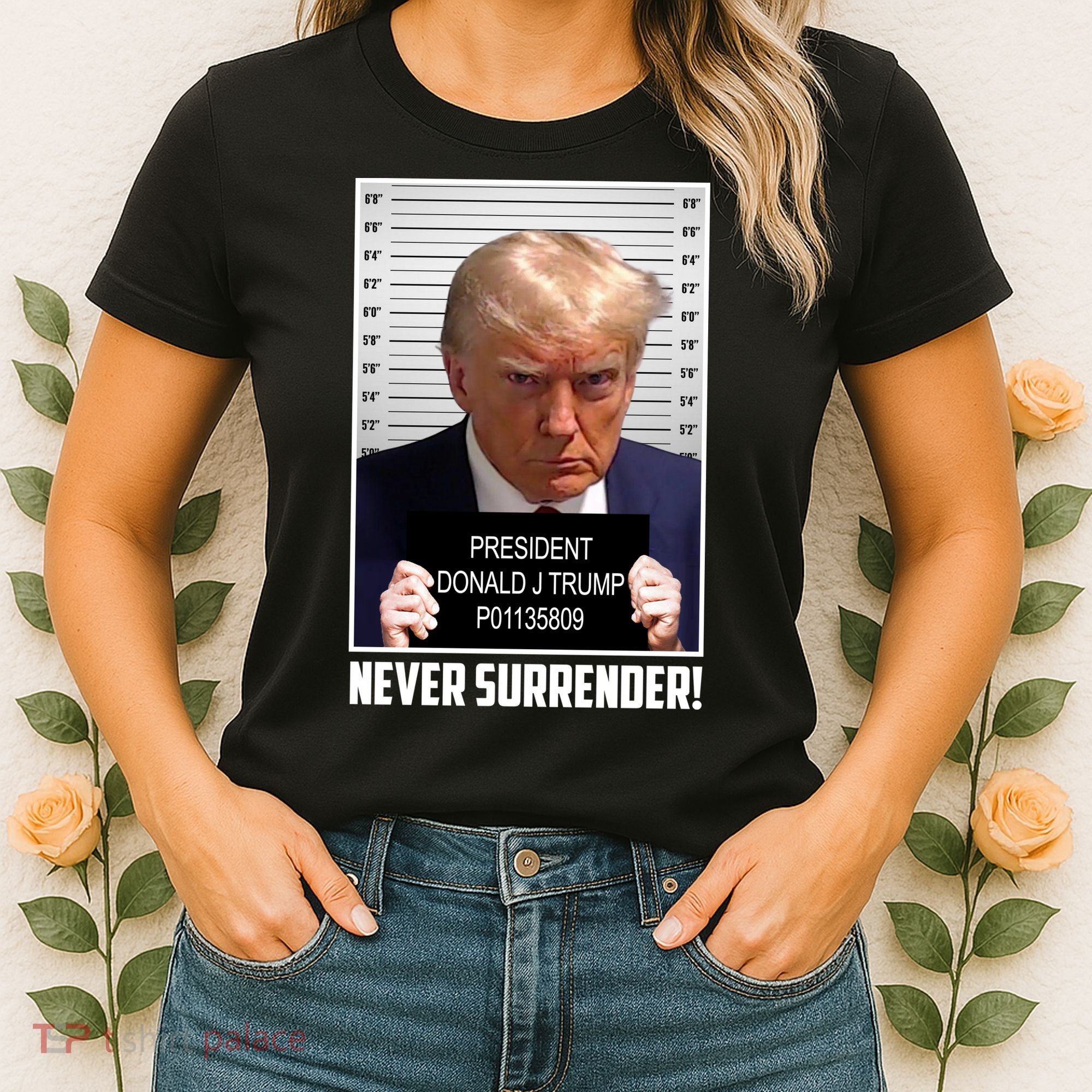President Donald Trump Mugshot Never Surrender Women's T-Shirt