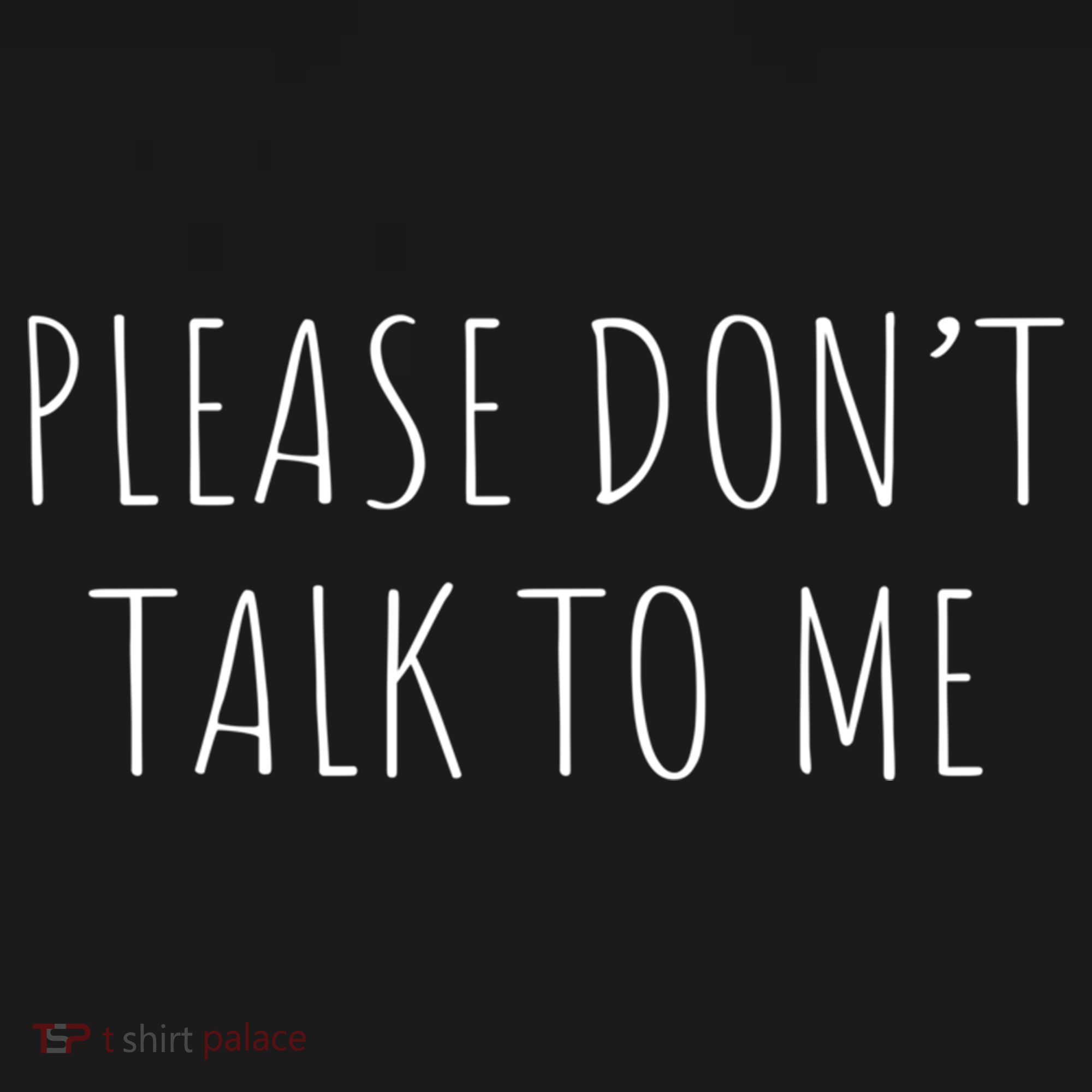 Please Don't Talk To Me Cool Gift Button