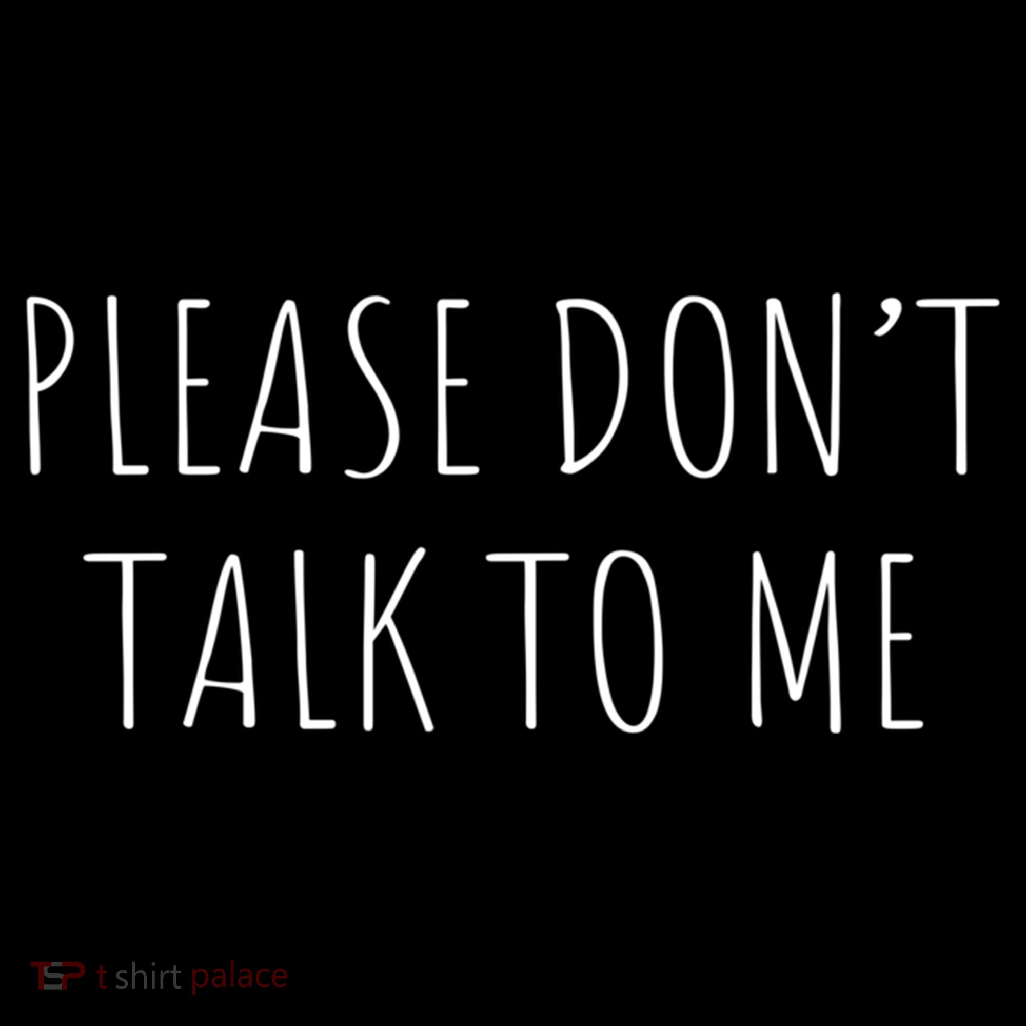 Please Don't Talk To Me Cool Gift Pajama Set