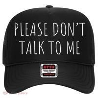 Please Don't Talk To Me Cool Gift Hat thumb 0