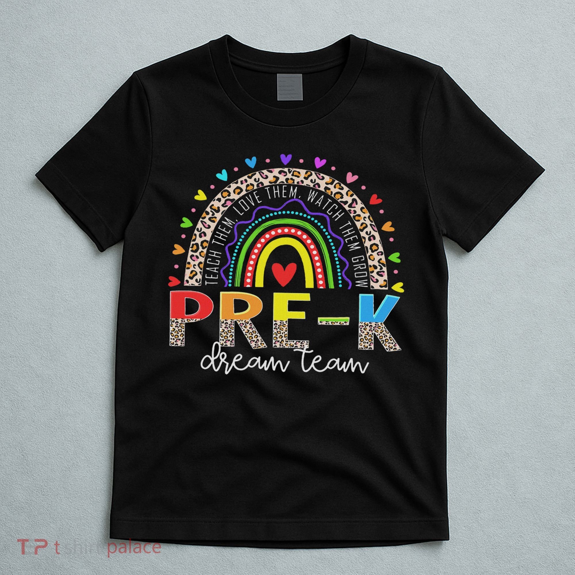 Prek Dream Team Leopard Rainbow Teacher Squad Back To School T-Shirt