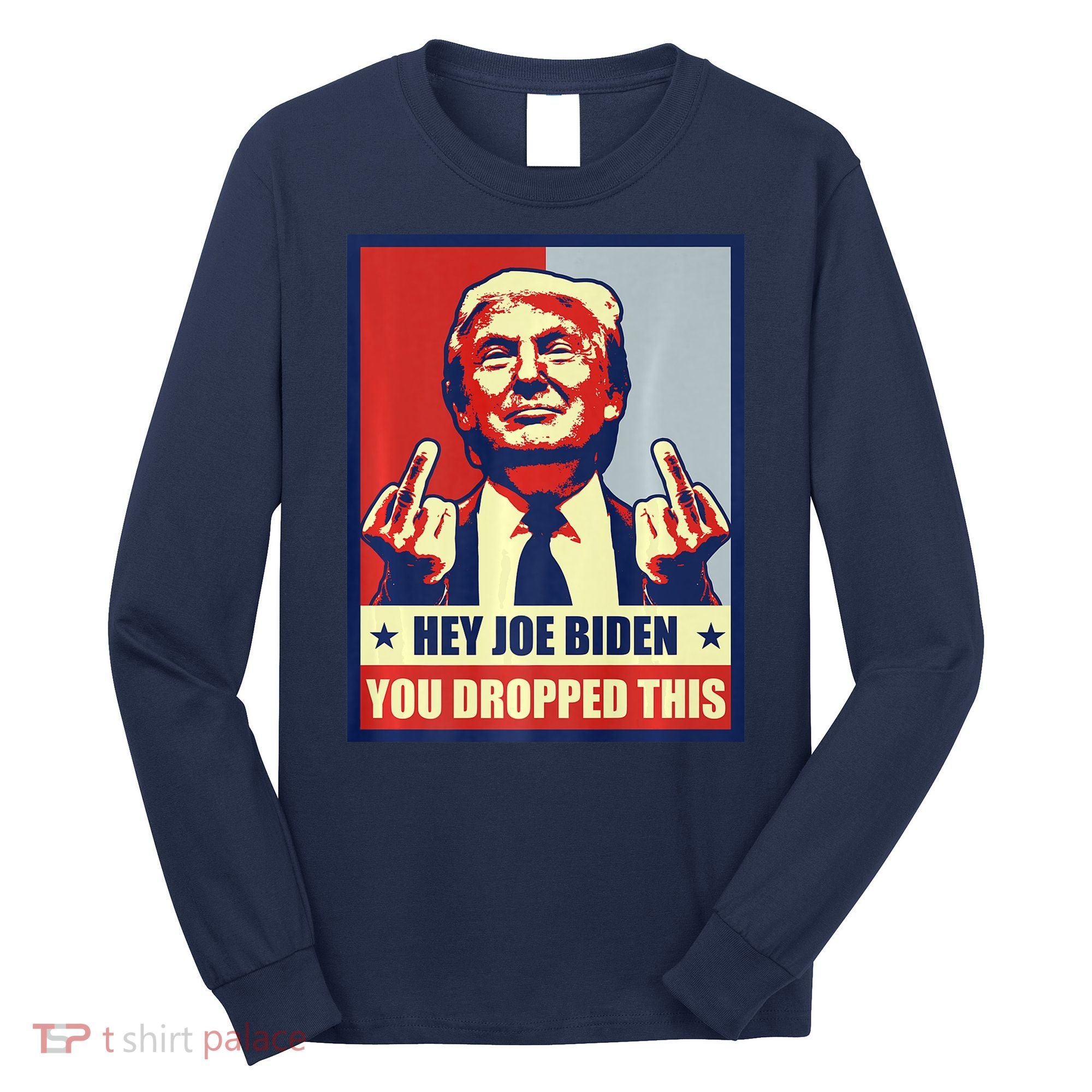 Pro Donald Trump 2024 Republican Conservative Anti Joe Biden Long Sleeve Shirt