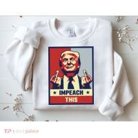 Pro Donald Trump Gifts Republican Conservative Impeach This Sweatshirt thumb 2