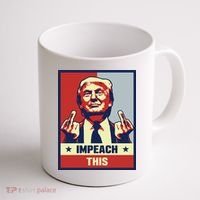 Pro Donald Trump Gifts Republican Conservative Impeach This Coffee Mug thumb 1