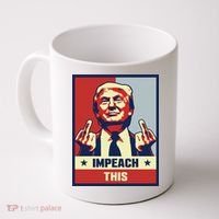 Pro Donald Trump Gifts Republican Conservative Impeach This Coffee Mug thumb 0