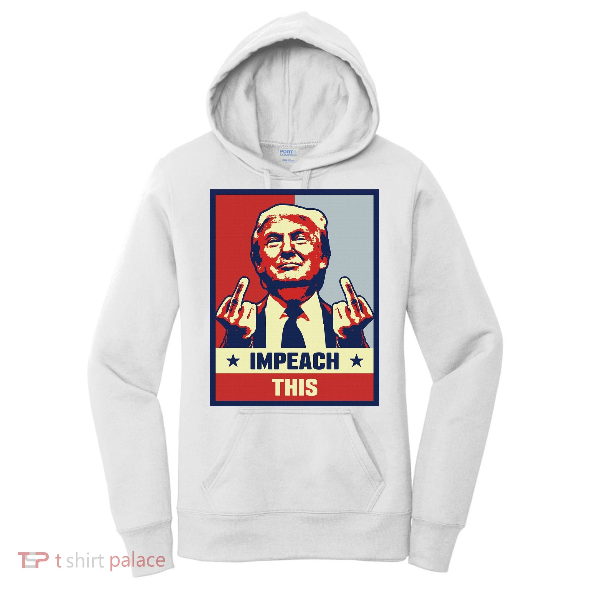 Pro Donald Trump Gifts Republican Conservative Impeach This Women's Hoodie