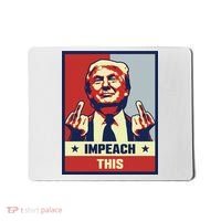 Pro Donald Trump Gifts Republican Conservative Impeach This Mousepad thumb 0