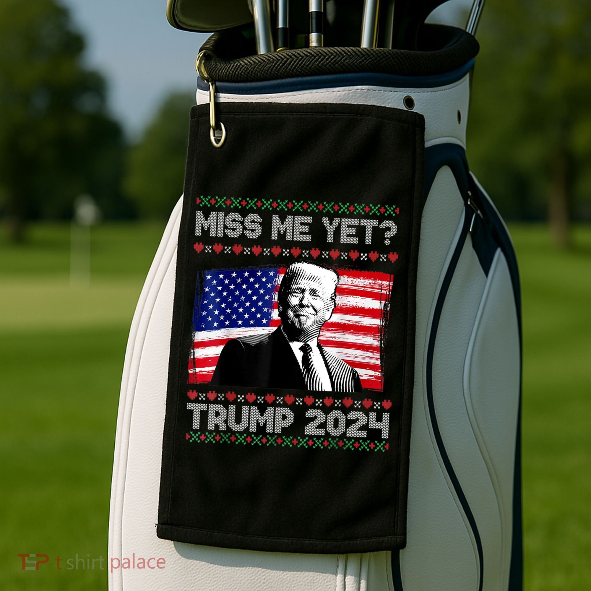 President Donald Trump Miss Me Yet Funny Xmas Gift Golf Towel