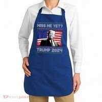 President Donald Trump Miss Me Yet Funny Xmas Gift Apron thumb 2