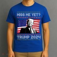 President Donald Trump Miss Me Yet Funny Xmas Gift T-Shirt thumb 3