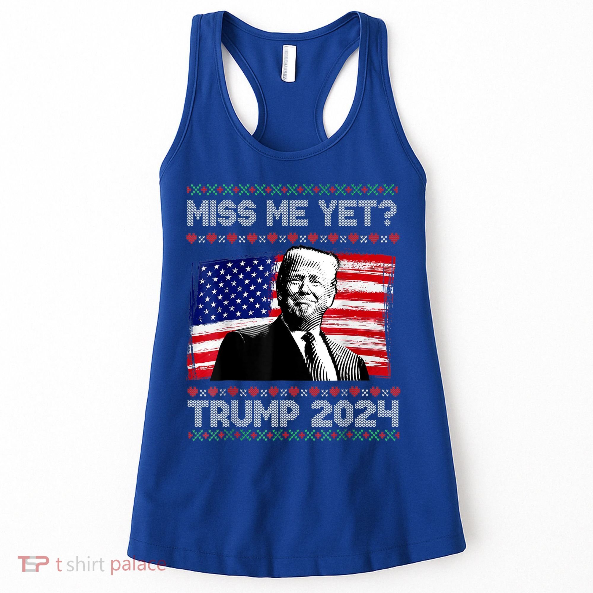 President Donald Trump Miss Me Yet Funny Xmas Gift Women's Tank Top