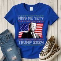 President Donald Trump Miss Me Yet Funny Xmas Gift Women's T-Shirt thumb 3