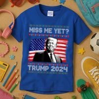 President Donald Trump Miss Me Yet Funny Xmas Gift Kids T-Shirt thumb 3
