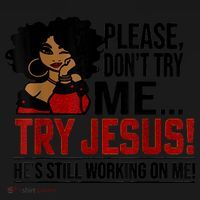 Please Don't Try Me Try Jesus He's Still Working On Me Funny Coaster thumb 2