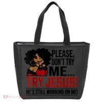 Please Don't Try Me Try Jesus He's Still Working On Me Funny Tote Bag thumb 0