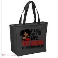Please Don't Try Me Try Jesus He's Still Working On Me Funny Tote Bag thumb 2