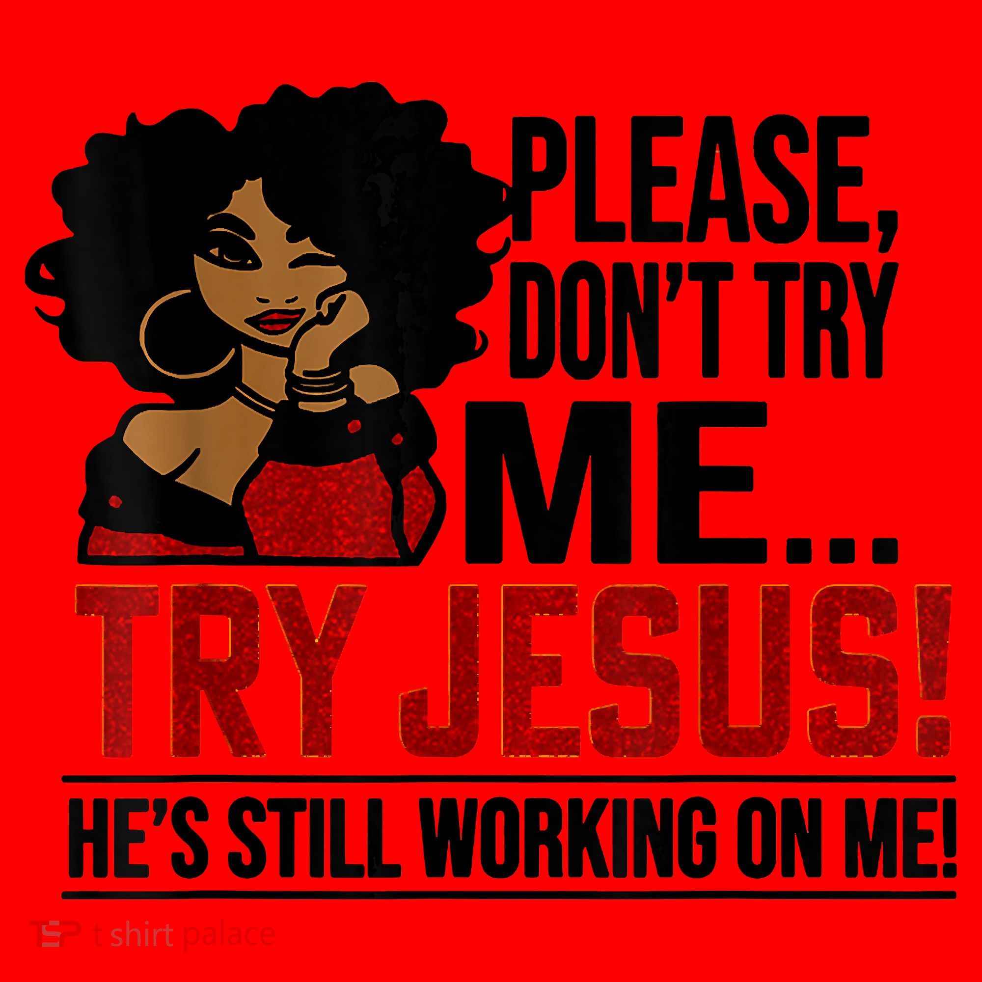 Please Don't Try Me Try Jesus He's Still Working On Me Funny Santa Hat