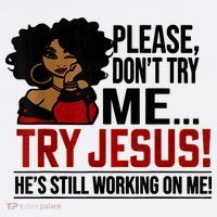 Please Don't Try Me Try Jesus He's Still Working On Me Funny Women's Tank Top thumb 5