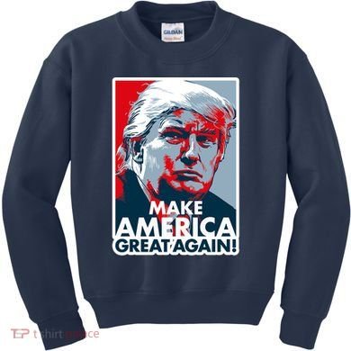 Pro Donald Trump Make America Great Again Poster Design Kids Sweatshirt