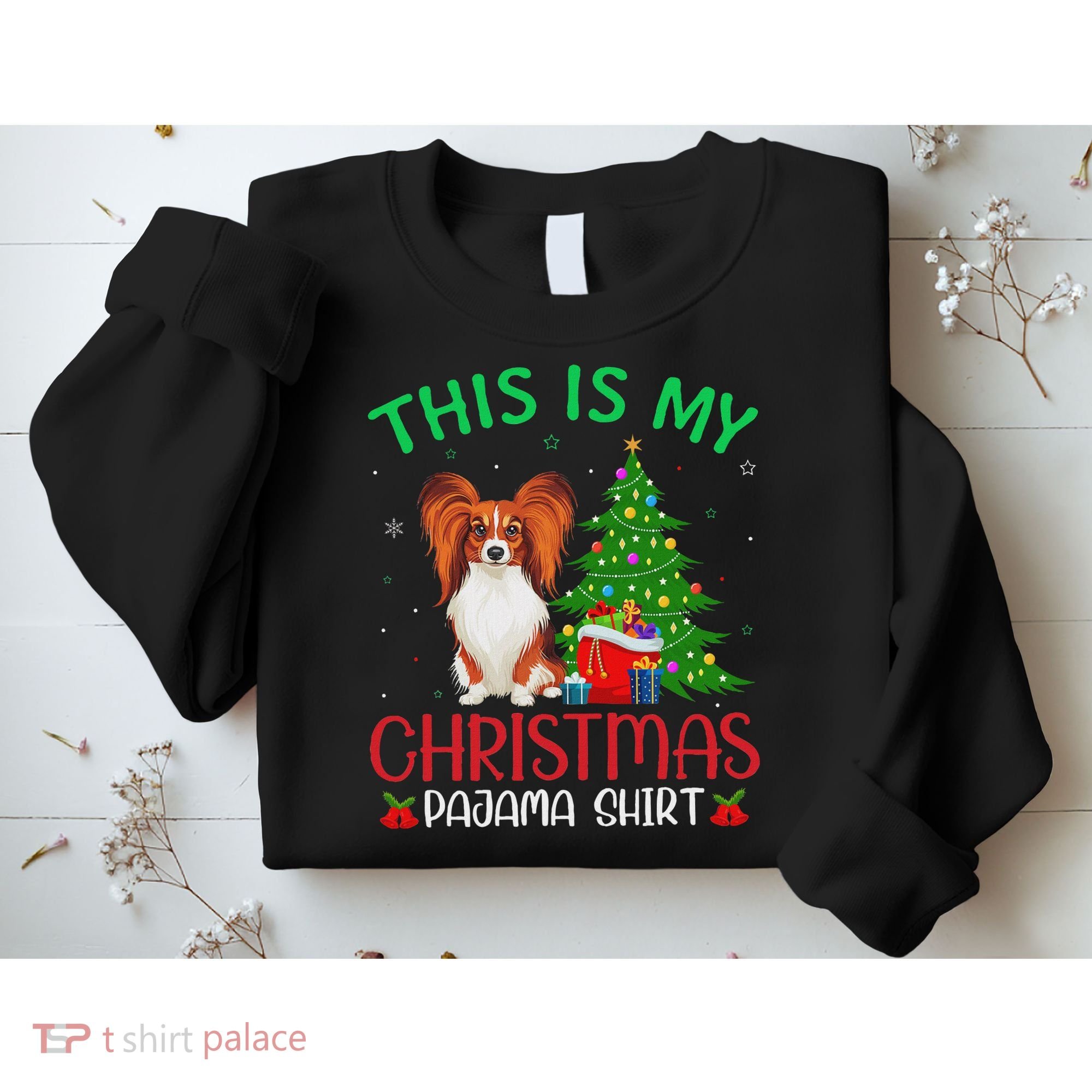 Papillon Dog Ugly Xmas Party This Is My Christmas Pajama Sweatshirt