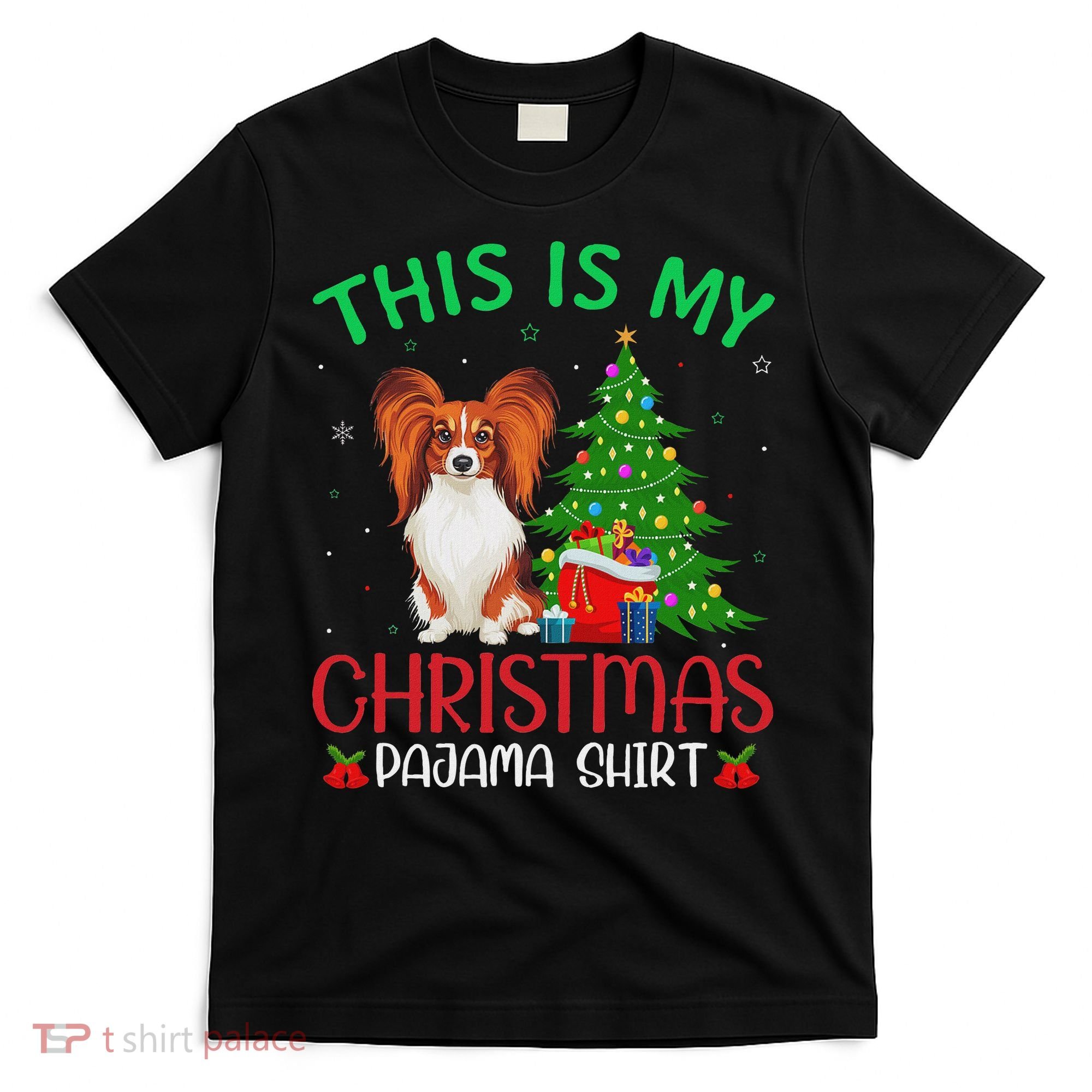 Papillon Dog Ugly Xmas Party This Is My Christmas Pajama T-Shirt