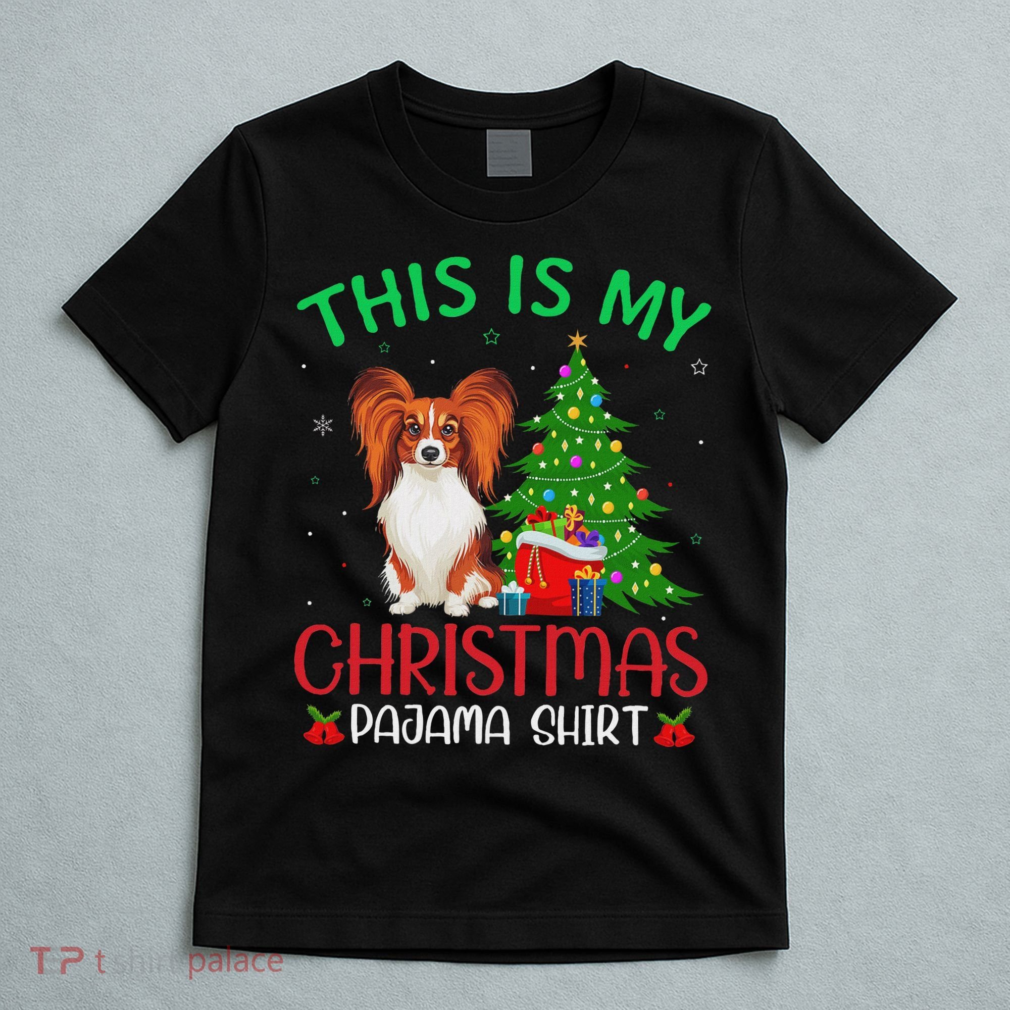 Papillon Dog Ugly Xmas Party This Is My Christmas Pajama T-Shirt
