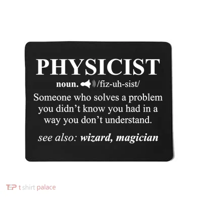 Physicist Definition Wizard Scientist Physics Tshirt Funny Mousepad