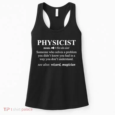 Physicist Definition Wizard Scientist Physics Tshirt Funny Women's Tank Top