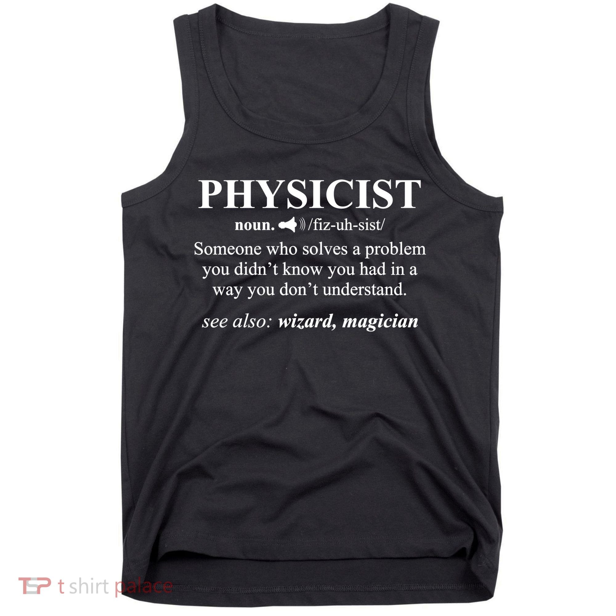 Physicist Definition Wizard Scientist Physics Tshirt Funny Tank Top