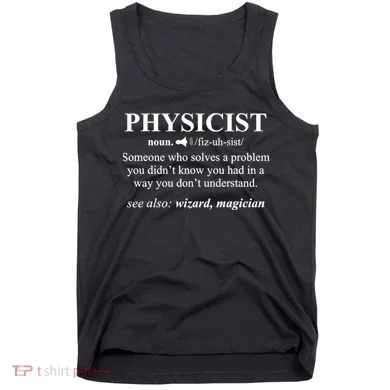 Physicist Definition Wizard Scientist Physics Tshirt Funny Tank Top