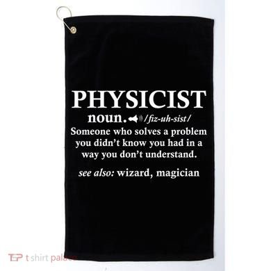Physicist Definition Wizard Scientist Funny Physics Gift Golf Towel