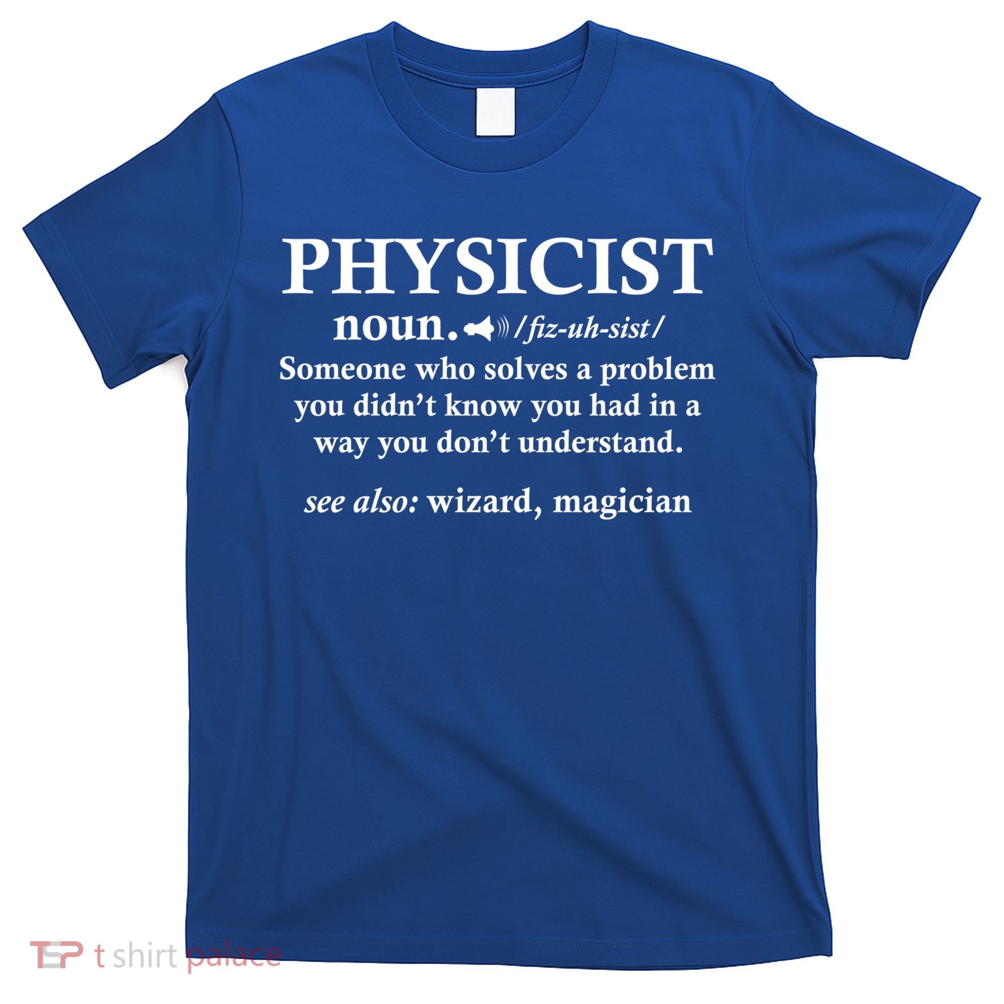 Physicist Definition Wizard Scientist Funny Physics Gift T-Shirt